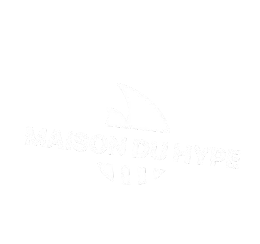 Maison du Hype